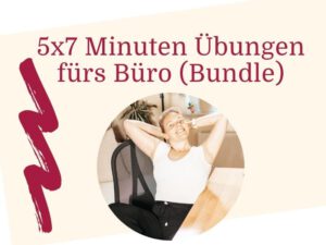 7. das 5x7 Minuten Übungen Bundle