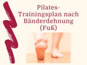Produktbild Pilates Trainingsplan nach Bänderdehnung im Fuß