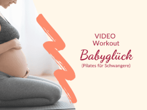 Schwangere Frau mit Bauch in Leggins und Topp neben Schriftzug "Pilates für Schwangere - Babyglück"